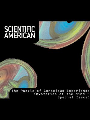 cover image of Scientific American: The Puzzle of Conscious Experience